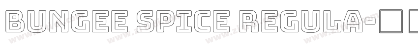 Bungee Spice Regula字体转换